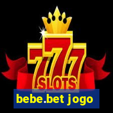 bebe.bet jogo